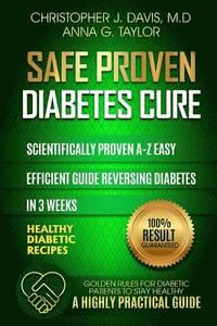 bokomslag Diabetes: Safe and Proven Diabetes Cure: Scientifically proven Diabetes cure A-Z in 3 weeks, Insulin Resistance, Controlling Blo