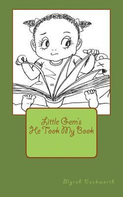 He Took My Book: Little Gem's 1