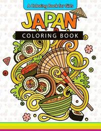 bokomslag Japan Coloring Book: A Coloring Book for Girls Inspirational Coloring Books