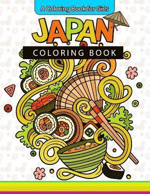 Japan Coloring Book: A Coloring Book for Girls Inspirational Coloring Books 1