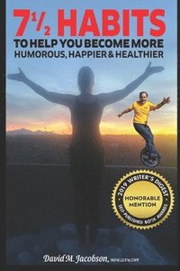 bokomslag 7 1/2 Habits To Help You Become More Humorous, Happier & Healthier