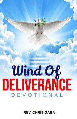 bokomslag Wind of Deliverance Devotional: A devotional manual for endtime warriors