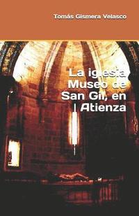 bokomslag LA IGLESIA MUSEO DE SAN GIL en Atienza