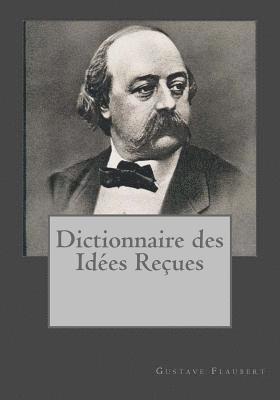 bokomslag Dictionnaire des Idées Reçueses