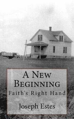 bokomslag A New Beginning: Faith's Right Hand