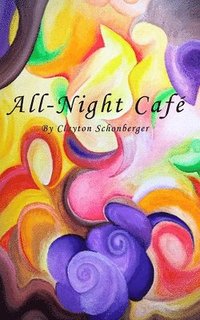 bokomslag All-Night Cafe: A Poetry Chapbook