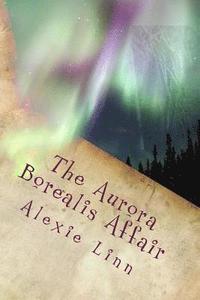 bokomslag The Aurora Borealis Affair: A Joan Freed Mystery Adventure