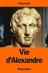bokomslag Vie d'Alexandre