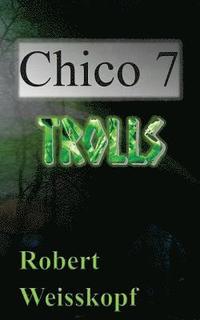 bokomslag Chico 7: Trolls