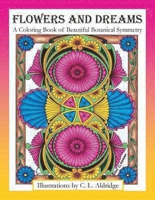 bokomslag Flowers and Dreams: A Coloring Book of Beautiful Botanical Symmetry