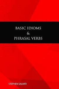 bokomslag Basic Idioms & Phrasal Verbs: Basic Idioms & Phrasal Verbs