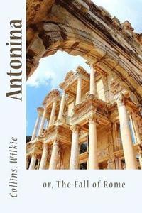 bokomslag Antonina: or, The Fall of Rome