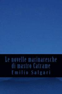 bokomslag Le novelle marinaresche di mastro Catrame