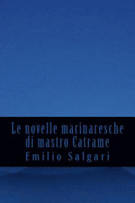 Le novelle marinaresche di mastro Catrame 1