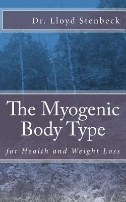 The Myogenic Body Type: for Health and Weight Loss 1