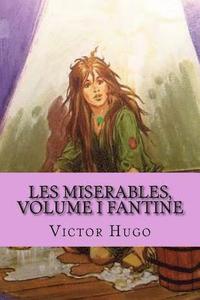 bokomslag Les miserables, volume I Fantine (French Edition)