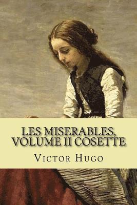 Victor Hugo - Les miserables, volume II Cosette (French Edition), Häftad
