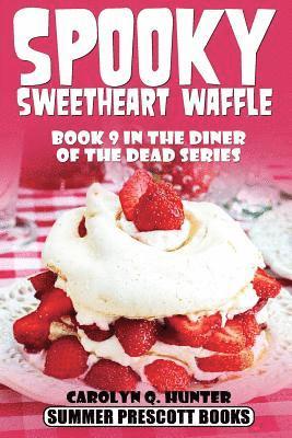 bokomslag Spooky Sweetheart Waffle: Book 9 in The Diner of the Dead Series