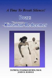 bokomslag Boaz Kinsman Redeemer: A Time To Break Silence!