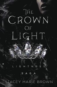 bokomslag The Crown of Light: Lightness Saga