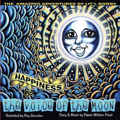 Richard Arthur Love - The Amazing Adventures Of Lit'l Bobby: The Voice Of The Moon, Häftad