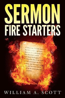 William a. Scott - Sermon Fire Starters, Häftad