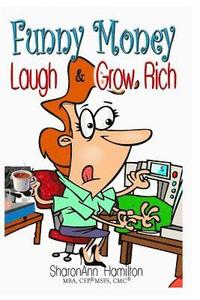 bokomslag Funny Money: Laugh & Grow Rich