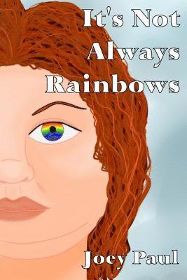 Joey Paul - It's Not Always Rainbows, Häftad