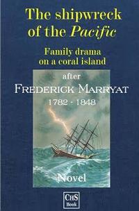 bokomslag The shipwreck of the PACIFIC: Family drama on a coral island