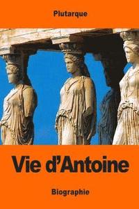 bokomslag Vie d'Antoine