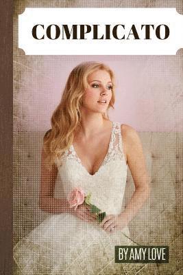Amy Love - Complicato, Häftad