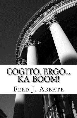bokomslag Cogito, Ergo...Ka-Boom!: A Frivolous, Flippant and Generally Facetious History of Western Philosophy