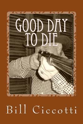 bokomslag Good Day To Die: Tales of the Frontier