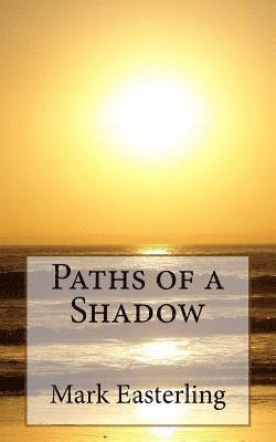 Paths of a Shadow 1