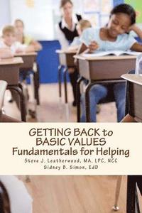 bokomslag GETTING BACK to BASIC VALUES: Fundamentals for Helping