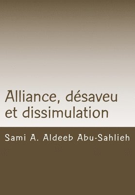 Alliance, désaveu et dissimulation: Interprétation des versets coraniques 3:28-29 à travers les siècles 1