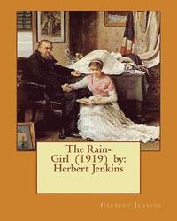 bokomslag The Rain-Girl (1919) by: Herbert Jenkins