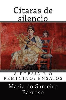 Citaras de silencio: A poesia e o feminino: ensaios 1