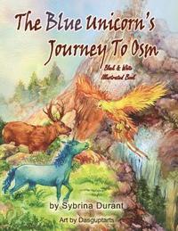 bokomslag The Blue Unicorn's Journey To Osm Black and White: Unicorn Coloring Book