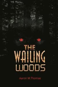 bokomslag The Wailing Woods: Book 1