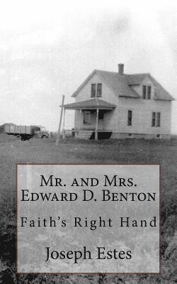 bokomslag Mr. and Mrs. Edward D. Benton: Faith's Right Hand