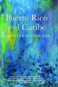 bokomslag Puerto Rico y el Caribe (Volumen 1): Momentos históricos
