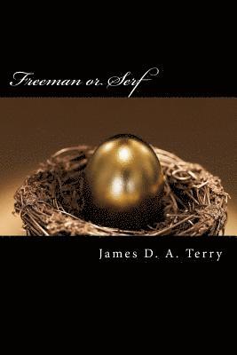 Freeman or Serf: The Road to Financial Freedom 1