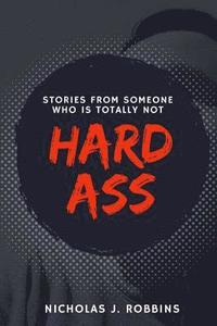 bokomslag Hardass: Stories From Someone Who Is Totally Not
