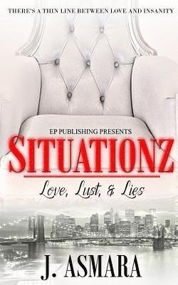 J. Asmara, Ep Publishing - Situationz: Love, Lust, & Lies, Häftad