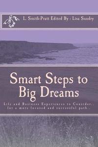 bokomslag Smart Steps to Big Dreams: Life and Business Experiences to Consider...