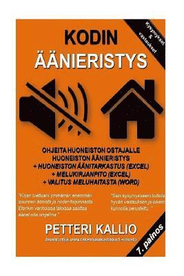 Kodin äänieristys: Nuku häiriöittä, vältä huonot huoneistot, vietä stressitöntä elämää, asunnon äänistä ja melusta 1