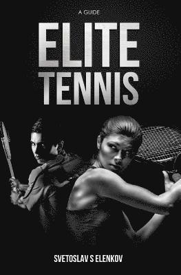 Elite Tennis: A Guide 1