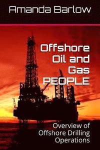 bokomslag Offshore Oil and Gas PEOPLE: Overview of Offshore Drilling Operations