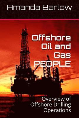 bokomslag Offshore Oil and Gas PEOPLE: Overview of Offshore Drilling Operations